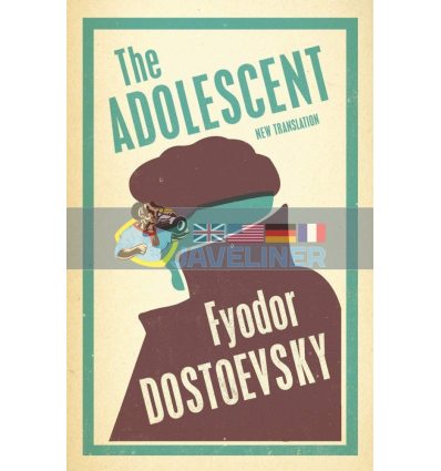 The Adolescent Fyodor Dostoevsky 9781847494993