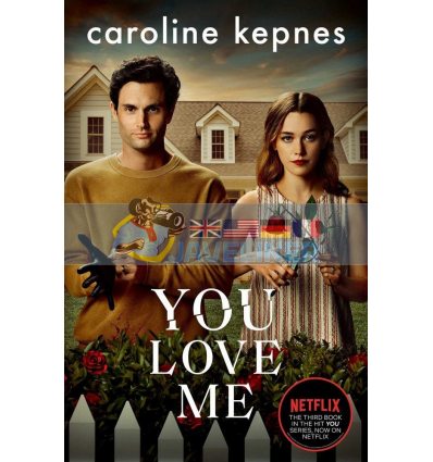 You: You Love Me (Book 3) (TV Tie-in Edition) Caroline Kepnes 9781471191916
