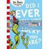Did I Ever Tell You How Lucky You Are? Dr. Seuss 9780008288136