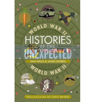 Histories of the Unexpected: World War II James Daybell 9781786497758