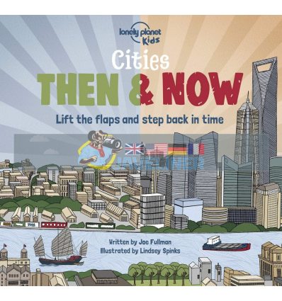 Cities Then and Now Joe Fullman Lonely Planet Kids 9781788689304