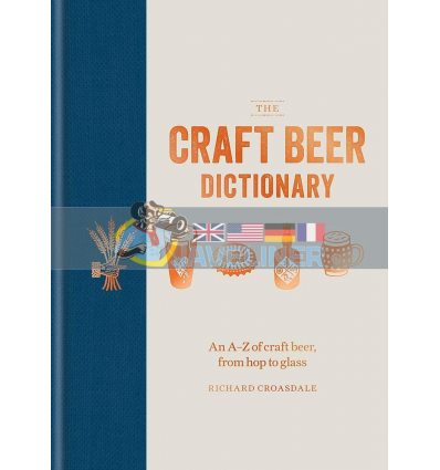 The Craft Beer Dictionary Richard Croasdale 9781784723880