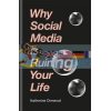 Why Social Media is Ruining Your Life Katherine Ormerod 9781788400626