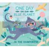 One Day on Our Blue Planet: In the Rainforest Ella Bailey Flying Eye Books 9781911171089