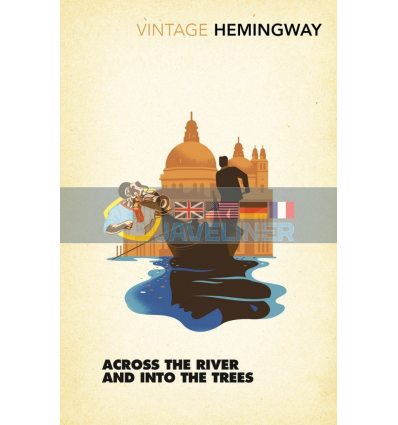 Across the River and into the Trees Ernest Hemingway 9781784872038