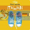 First Words: Italian Lonely Planet Kids 9781788684804