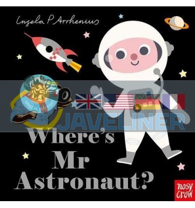 Where's Mr Astronaut? Ingela P. Arrhenius Nosy Crow 9781788004664