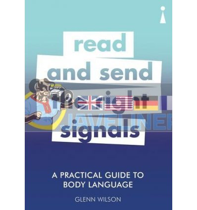 A Practical Guide to Body Language: Read and Send the Right Signals Glenn Wilson 9781785783883