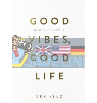 Good Vibes, Good Life Vex King 9781788171823