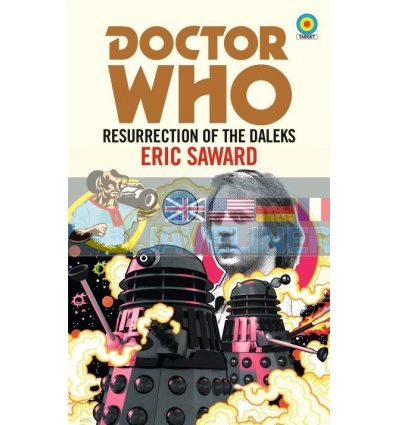 Doctor Who: Resurrection of the Daleks Eric Saward 9781785944345