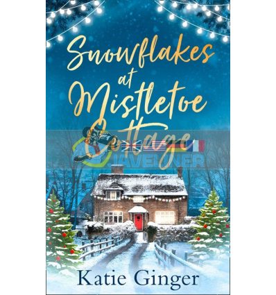 Snowflakes at Mistletoe Cottage Katie Ginger 9780008331085