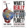 What's Really Happening to Our Planet? Tony Juniper 9780241240427