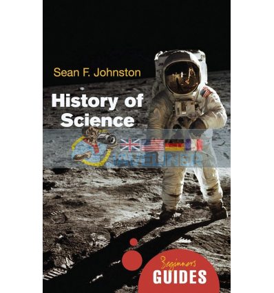 A Beginner's Guide: History of Science Sean F. Johnston 9781851686810