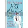 Art Matters Neil Gaiman 9781472260086