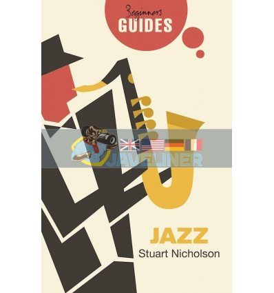 A Beginner's Guide: Jazz Stuart Nicholson 9781780749983