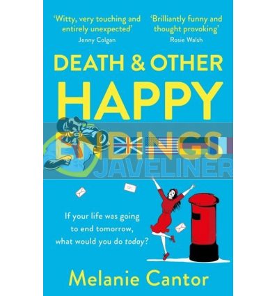 Life and Other Happy Endings Melanie Cantor 9781784164164