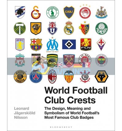 World Football Club Crests Leonard Jagerskiold Nilsson 9781472954251
