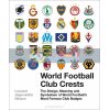 World Football Club Crests Leonard Jagerskiold Nilsson 9781472954251