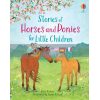 Stories of Horses and Ponies for Little Children Rosie Dickins Usborne 9781474938068