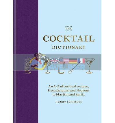 The Cocktail Dictionary Henry Jeffreys 9781784726294