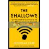 The Shallows: How the Internet is Changing the Way We Think, Read and Remember Nicholas Carr 9781838952587