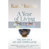 A Year of Living Simply Kate Humble 9781783253425