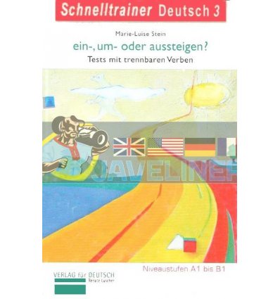 Schnelltrainer Deutsch 3: ein-, um- oder aussteigen? - Tests mit trennbaren Verben Hueber 9783938251089