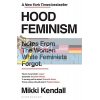 Hood Feminism: Notes from the Women White Feminists Forgot Mikki Kendall 9781526622709