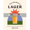 The Little Book of Lager Melissa Cole 9781784883300