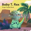 Baby T. Rex Finger Puppet Book Victoria Ying Chronicle Books 9781797205670