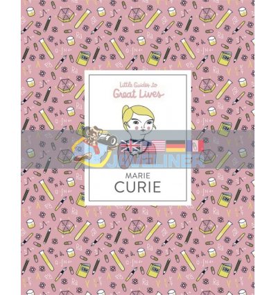 Little Guides to Great Lives: Marie Curie Anke Weckmann Laurence King 9781786271525