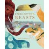 Forgotten Beasts Matt Sewell Pavilion Children's Books 9781843653936