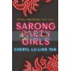 Sarong Party Girls Cheryl Lu-Lien Tan 9781911630302