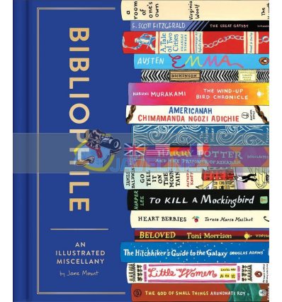 Bibliophile: An Illustrated Miscellany Jane Mount 9781452167237