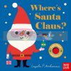 Where's Santa Claus? Ingela P. Arrhenius Nosy Crow 9781788003490