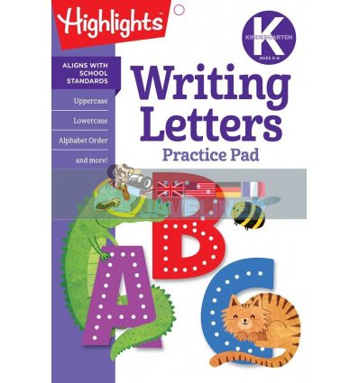Highlights: Writing Letters Practice Pad (Kindergarten Ages 5-6) Highlights Learning Highlights Press 9781684371624
