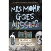 Mrs Mohr Goes Missing Maryla Szymiczkowa 9781786075437