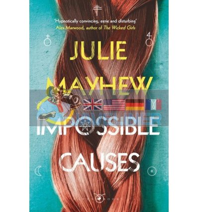 Impossible Causes Julie Mayhew 9781408897010