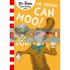 Mr. Brown Can Moo Can You? Dr. Seuss 9780008240004