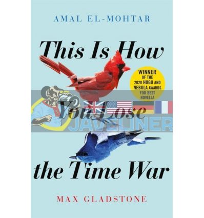 This is How You Lose the Time War Amal El-Mohtar 9781529405231