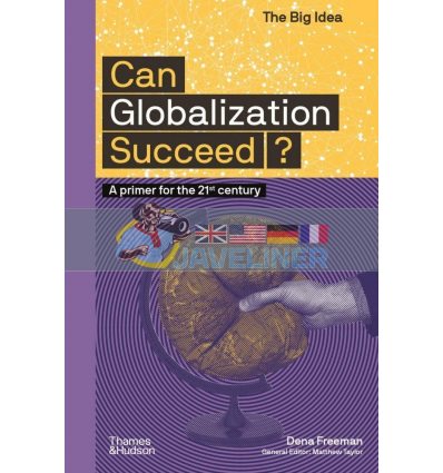 Can Globalization Succeed? Dena Freeman 9780500295670