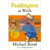 Paddington at Work Michael Bond 9780006753674
