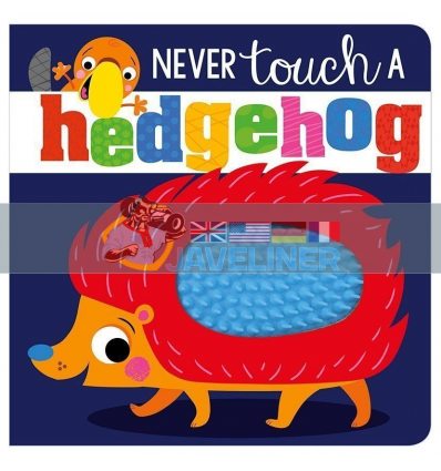 Never Touch a Hedgehog Stuart Lynch Make Believe Ideas 9781788437011