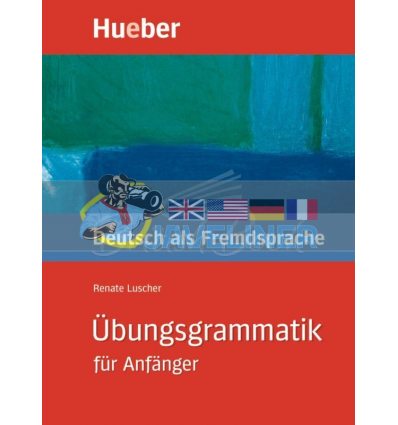 Ubungsgrammatik fUr Anfanger Hueber 9783190074471