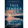 This Tender Land William Kent Krueger 9781982164157