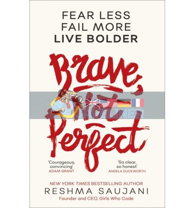 Brave, Not Perfect Reshma Saujani 9780008249564