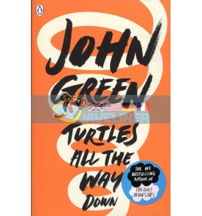 Turtles All the Way Down John Green 9780141346045