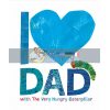 I Love Dad with the Very Hungry Caterpillar Eric Carle Puffin 9780141374376