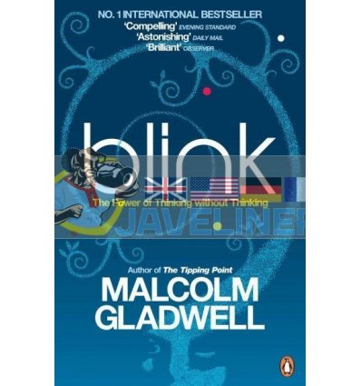 Blink: The Power of Thinking without Thinking Malcolm Gladwell 9780141014593