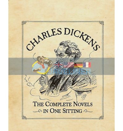 Charles Dickens: Complete Novels in One Sitting Charles Dickens 9780762445714